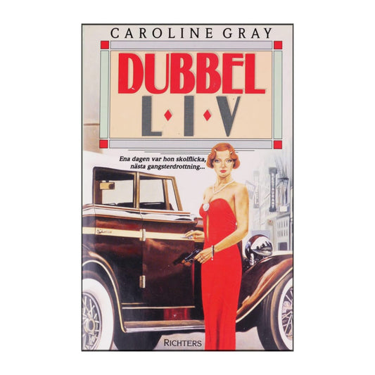 Caroline Gray: Dubbelliv