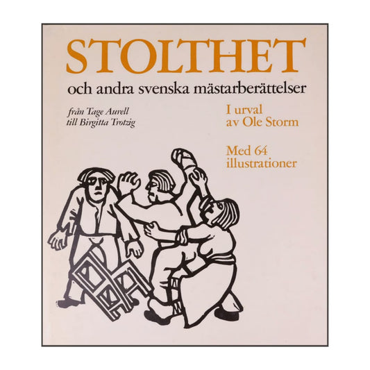 Ole Storm: Stolthet Och Andra Svenska Mästarberättelser