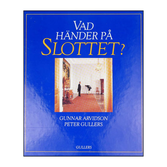 Gunnar Arvidson & Peter Gullers: Vad Händer Slottet