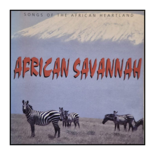 African Savannah: Songs Of The African Heartland