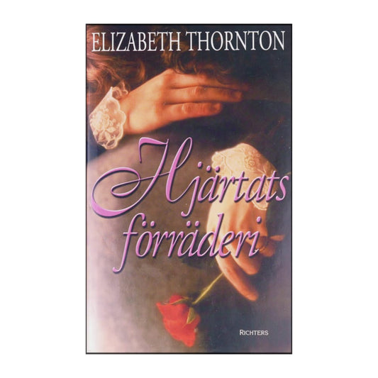 Elizabeth Thornton: Hjärtats Förräderi