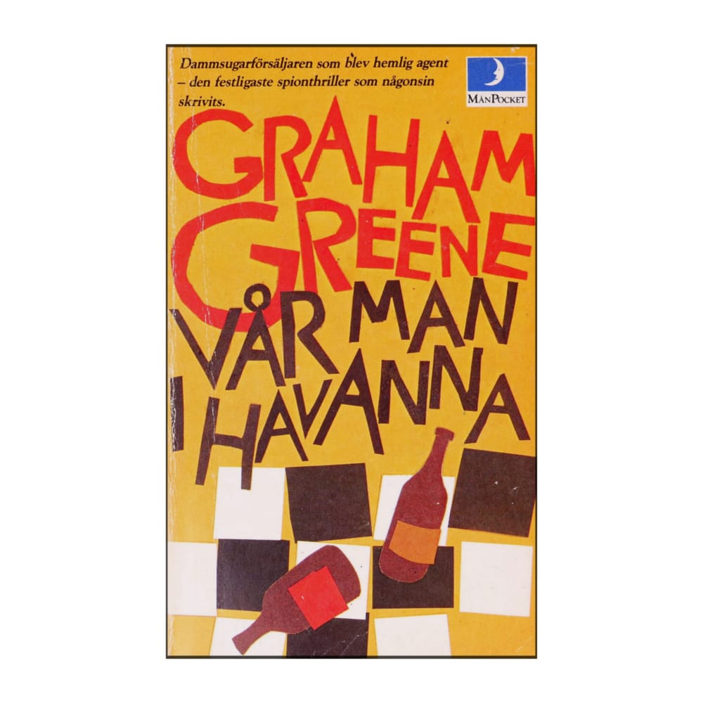 Graham Greene: Vår Man I Havanna