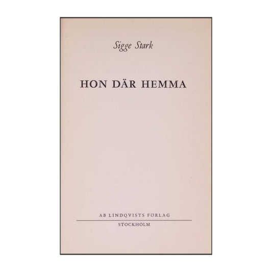 Sigge Stark: Hon Där Hemma