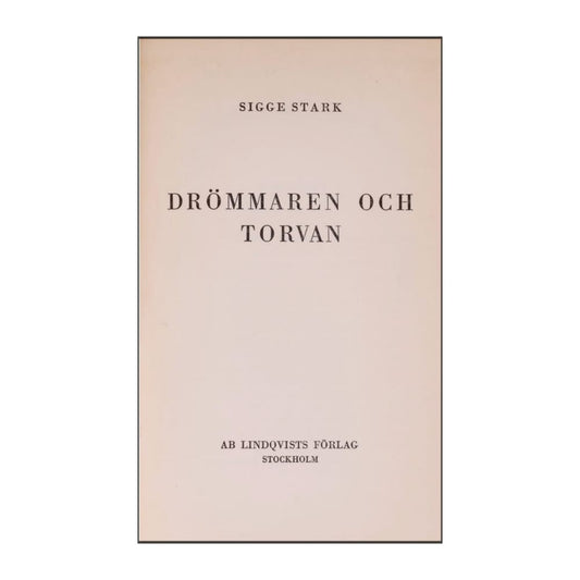 Sigge Stark: Drömmaren Och Torvan