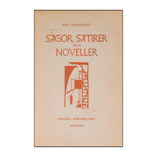 Pär Lagerkvist: Sagor Satirer Och Noveller