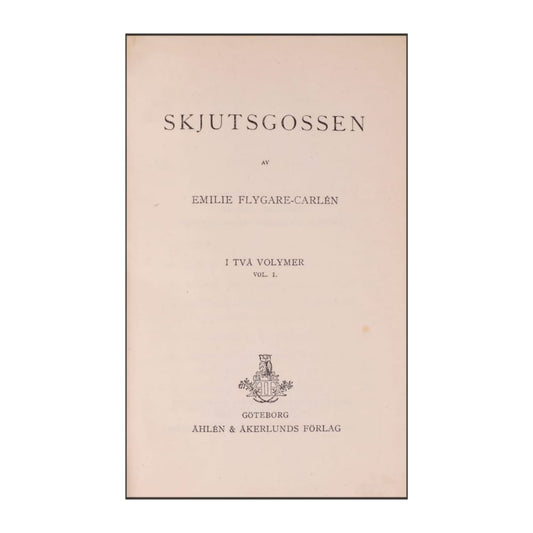 Emilie Flygare-Carlen: Skjutsgossen 1