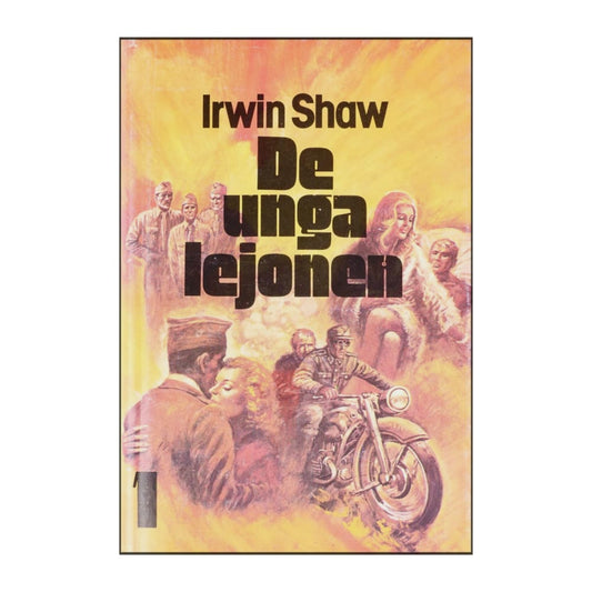 Irwin Shaw: De Unga Lejonen 1