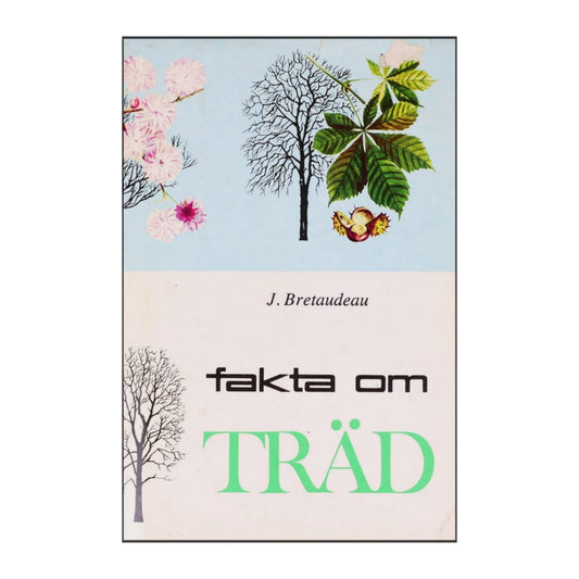 J. Bretaudeau: Fakta Om Träd