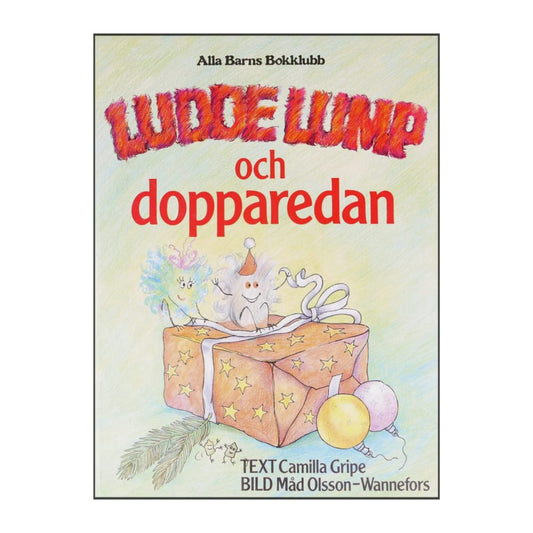 Camilla Gripe & Måd Olsson-Wannefors: Ludde Lump Och Dopparedan