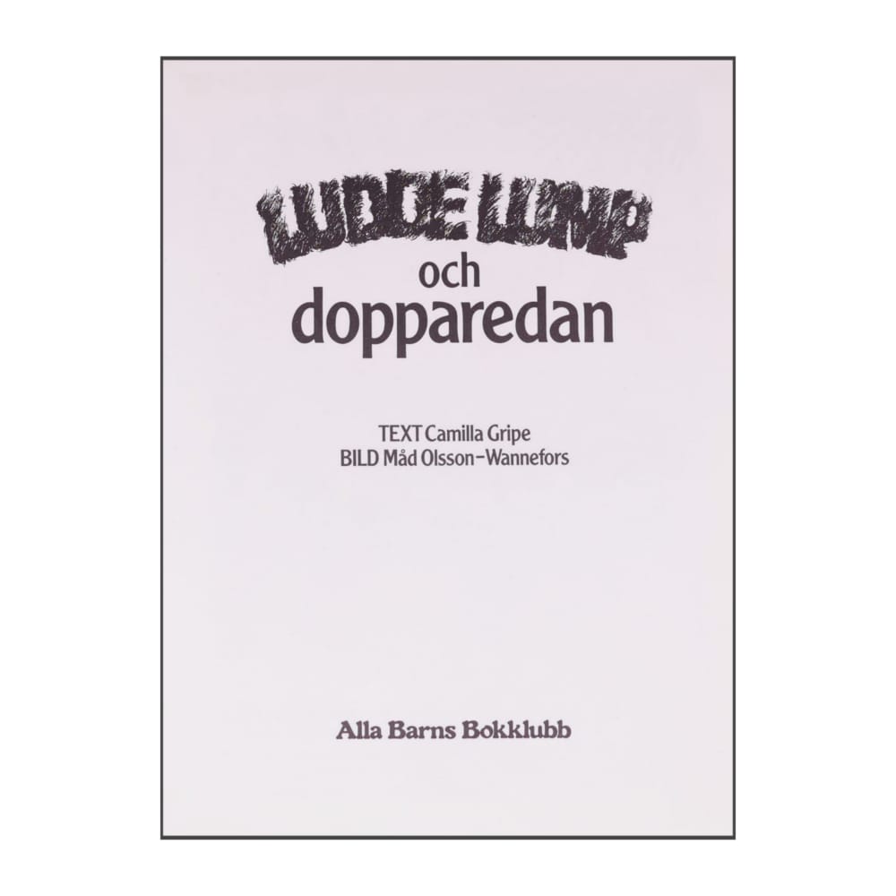 Camilla Gripe & Måd Olsson-Wannefors: Ludde Lump Och Dopparedan