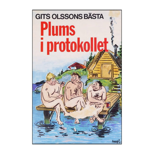 Gits Olssons Bästa: Plums I Protokollet