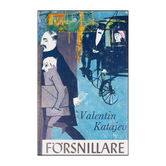 Valentin Katajev: Försnillare