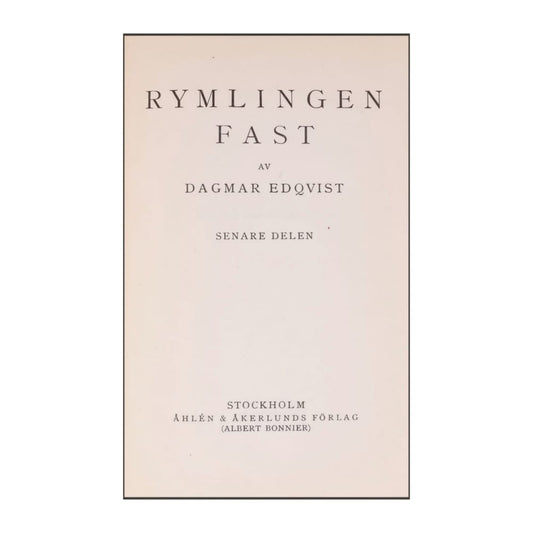 Dagmar Edqvist: Rymlingen Fast 2