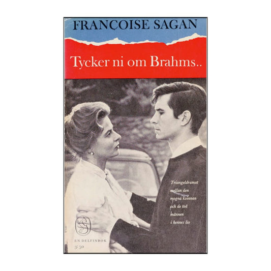 Françoise Sagan: Tycker Ni Om Brahms