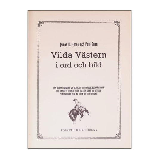 James D. Horan & Paul Sann: Vilda Västern I Ord Och Bild