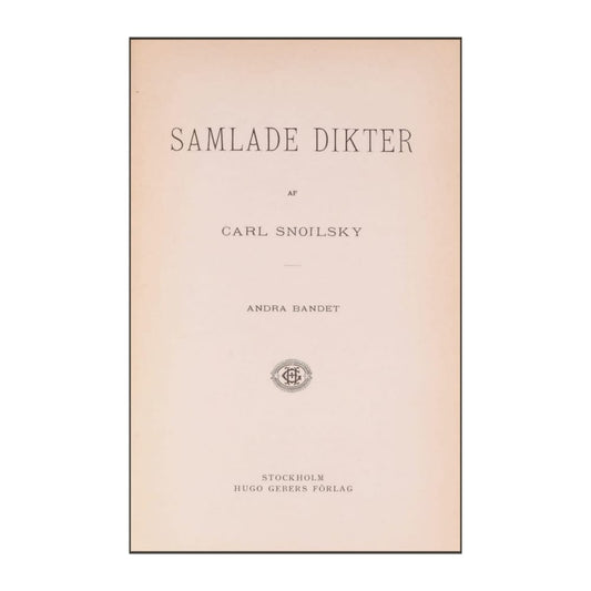 Carl Snoilsky: Samlade Dikter 2