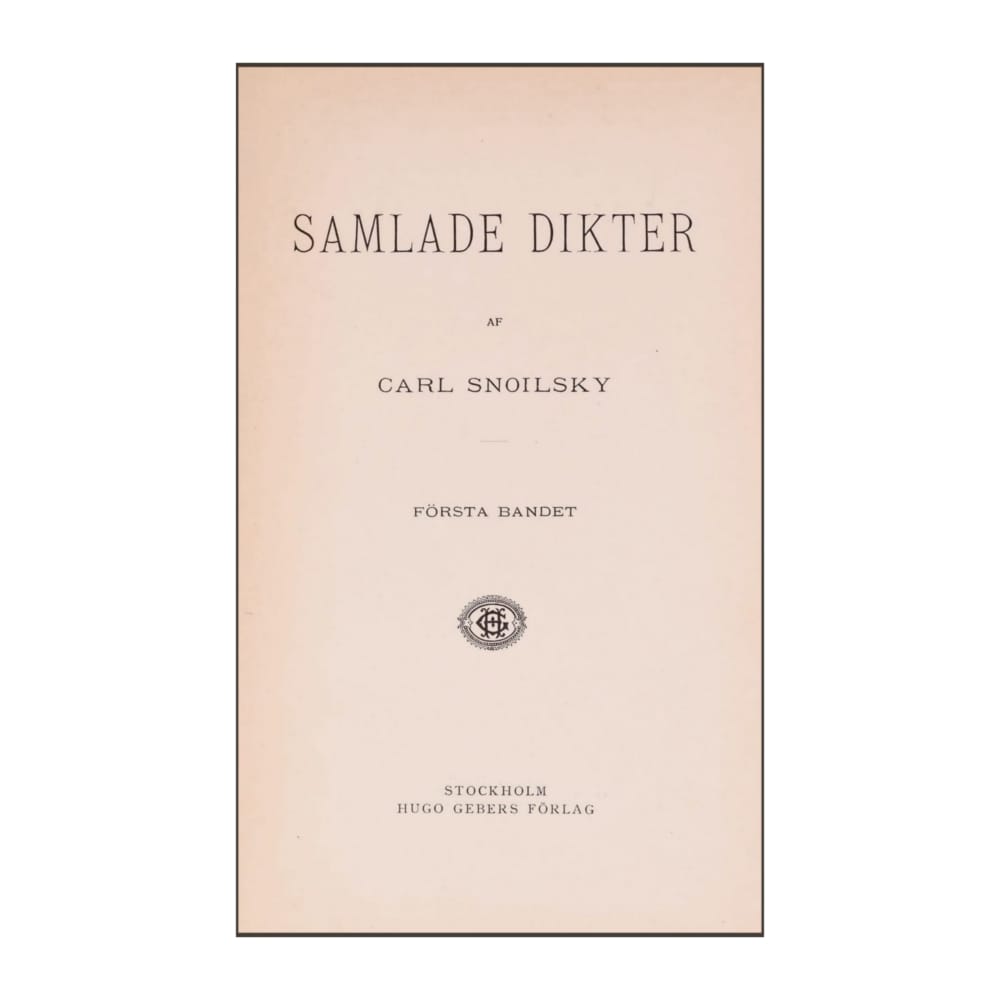 Carl Snoilsky: Samlade Dikter 1