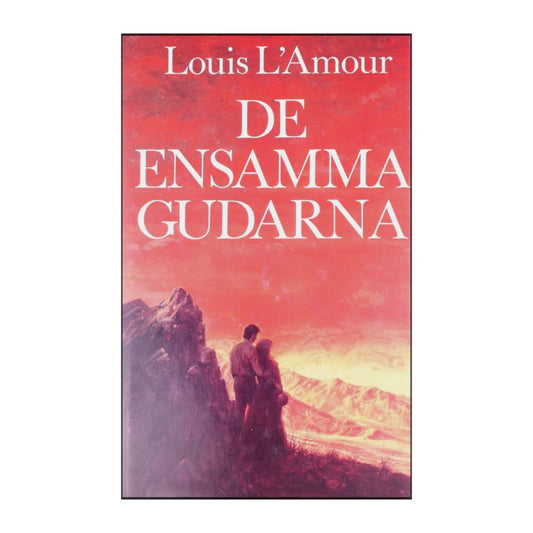 Louis L'Amour: De Ensamma Gudarna