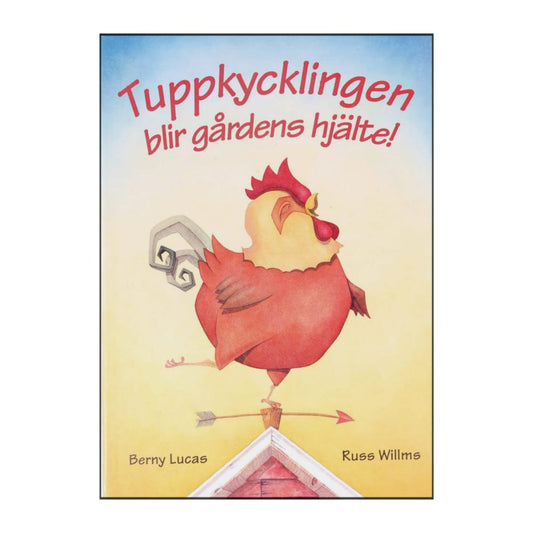 Berny Lucas & Russ Willms: Tuppkucklingen Blir Gårdens Hjälte