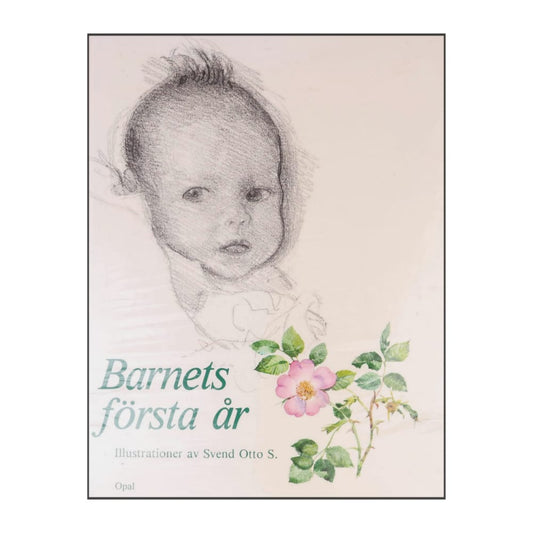 Svend Otto S: Barnets Första År