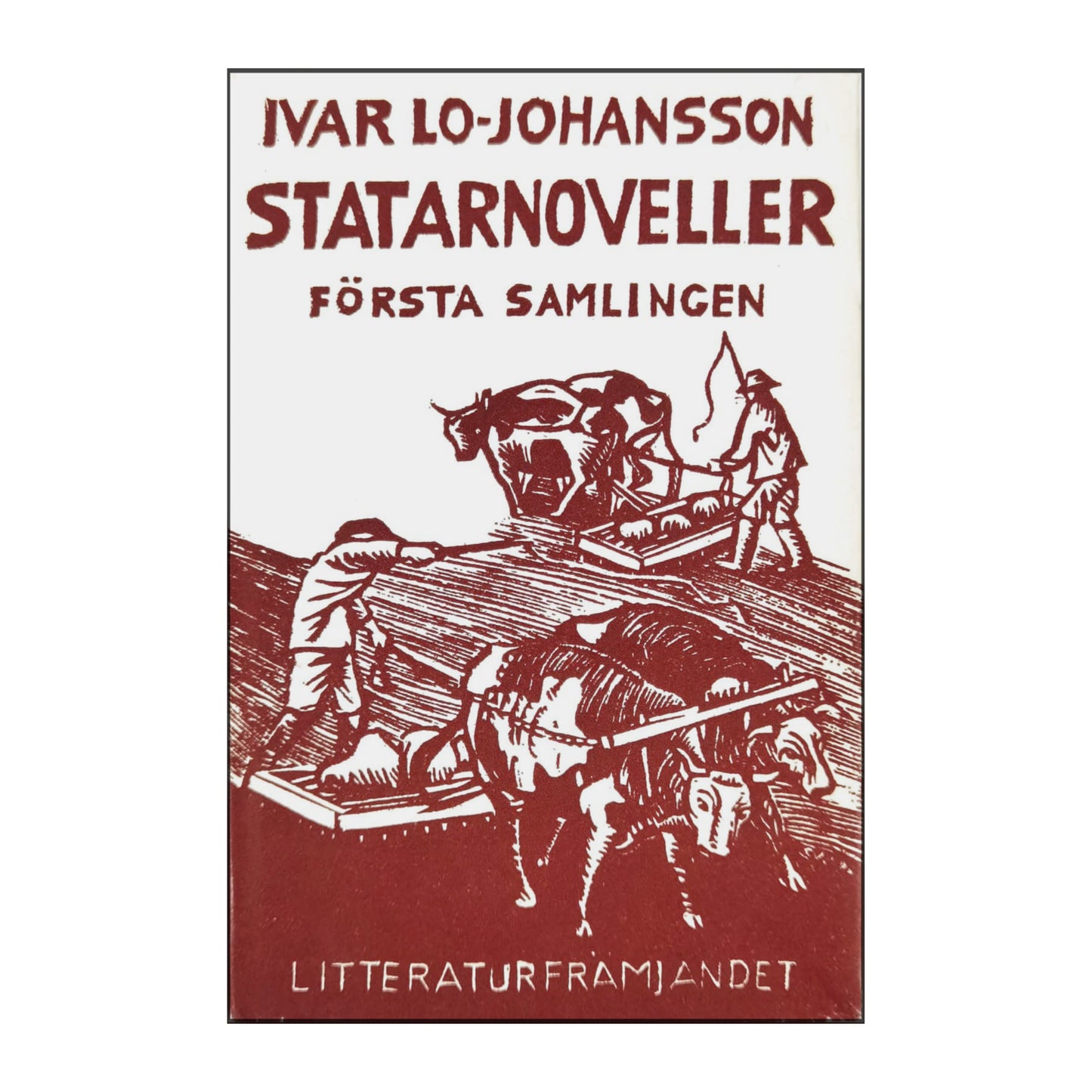 Ivar Lo Johansson: Statarnoveller 1
