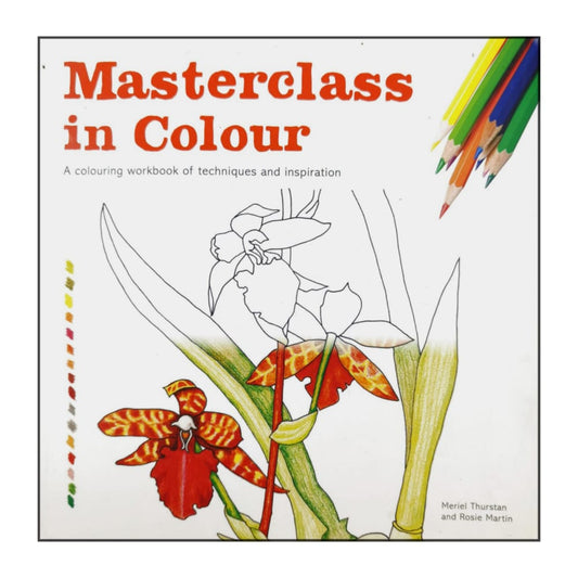 Meriel Thurstan & Rosie Martin: Masterclass In Colour