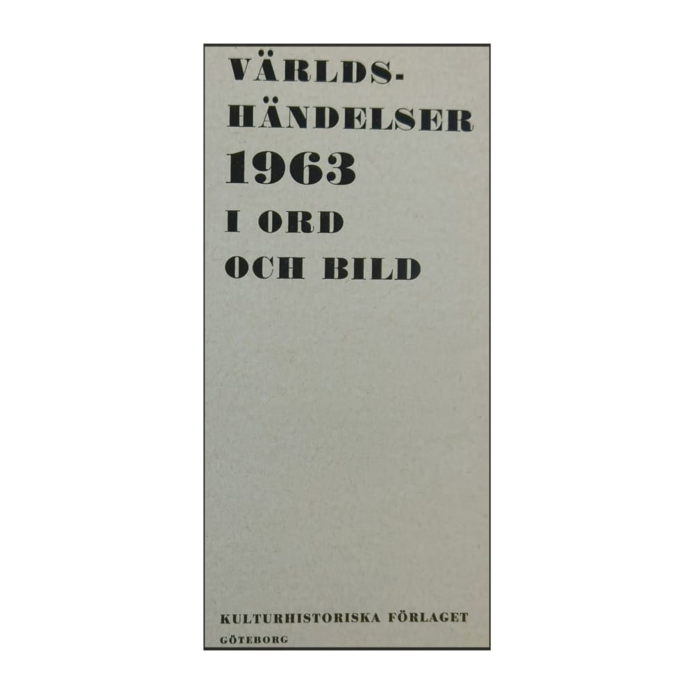 Press & Tv-Nytt Världshändelser I Ord Och Bild 1963