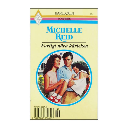 Michelle Reid: Farligt Nära Kärleken