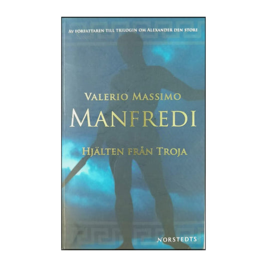 Valerio Massimo Manfredi: Hjälten Från Troja
