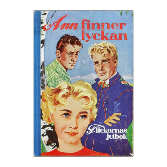 Solveig Widholm: Flickornas Julbok Ann Finner Lyckan