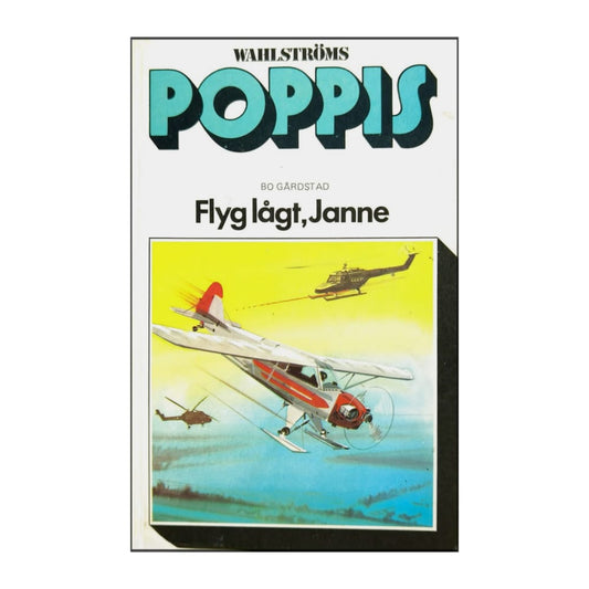 Bo Gårdstad: Flyg Lågt Janne