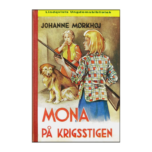Johanne Mørkhøj: Mona På Krigsstigen