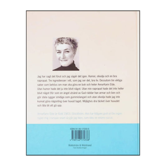 Anna-Karin Elde: Var Ska Man Lägga Näsan Om Inte I Blöt?