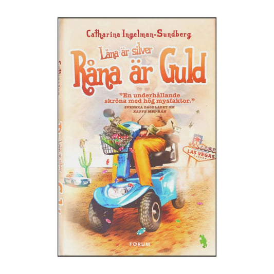 Catharina Ingelman-Sundberg: Låna Är Silver Råna Är Guld