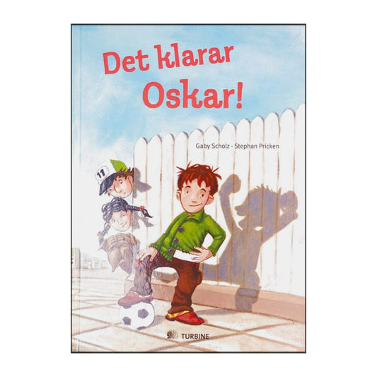 Gaby Scholz & Stephen Pricken: Det Klarar Oskar