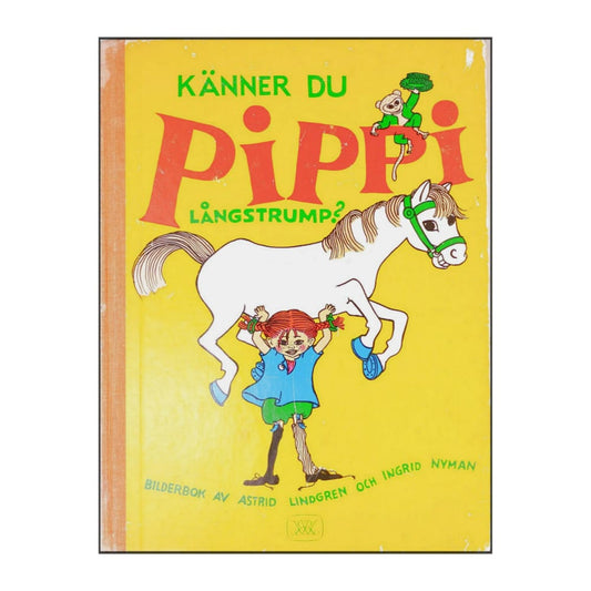 Astrid Lindgren & Ingrid Nyman: Känner Du Pippi Långstrump
