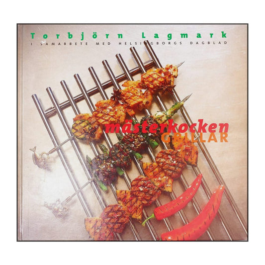 Torbjörn Lagmark: Mästerkocken Grillar