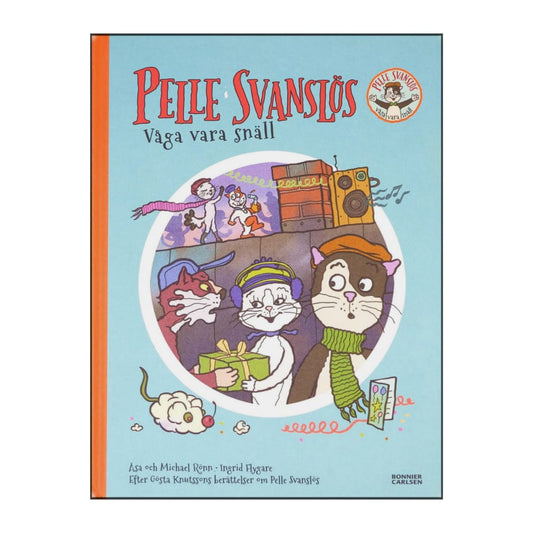 Pelle Svanslös - Våga Vara Snäll