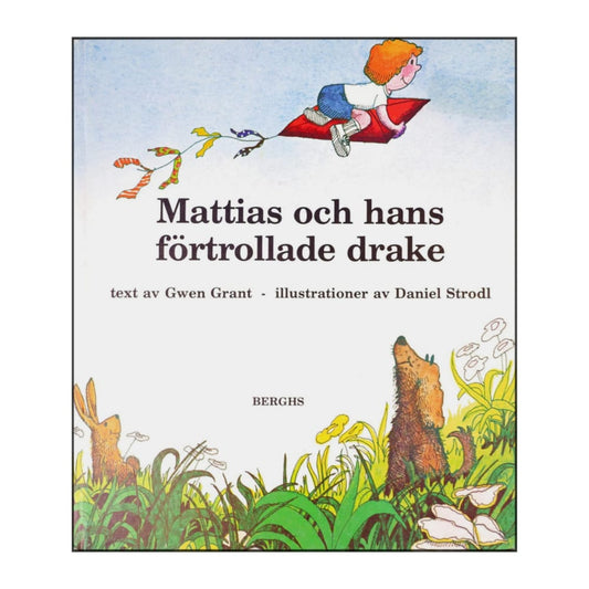 Daniel Strodl & Gwen Grant: Mattias Och Hans Förtrollade Drake