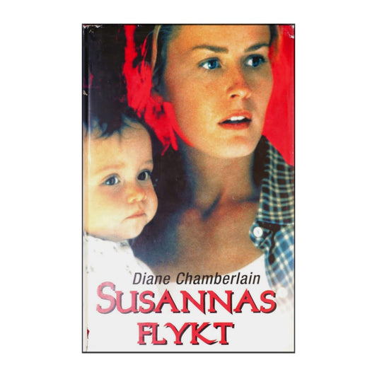 Diane Chamberlain: Susannas Flykt