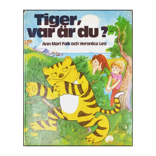 Ann Mari Falk & Veronica Leo: Tiger Var Är Du