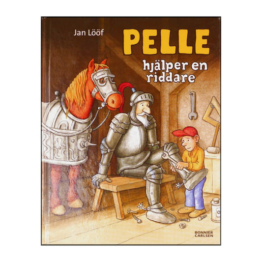 Jan Lööf: Pelle Hjälper En Riddare