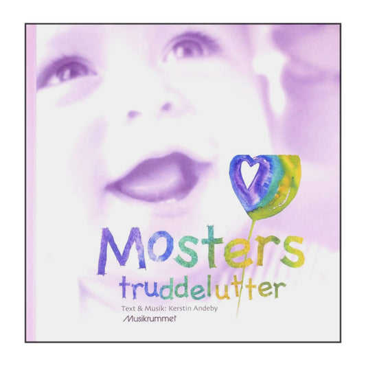 Kerstin Andeby: Mosters Truddelutter