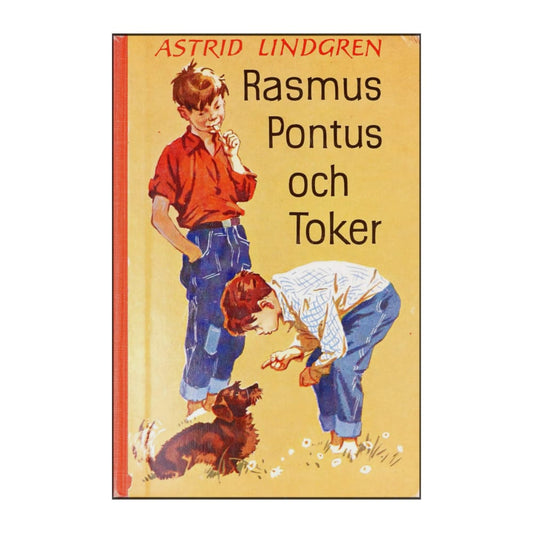 Astrid Lindgren: Rasmus Pontus Och Toker