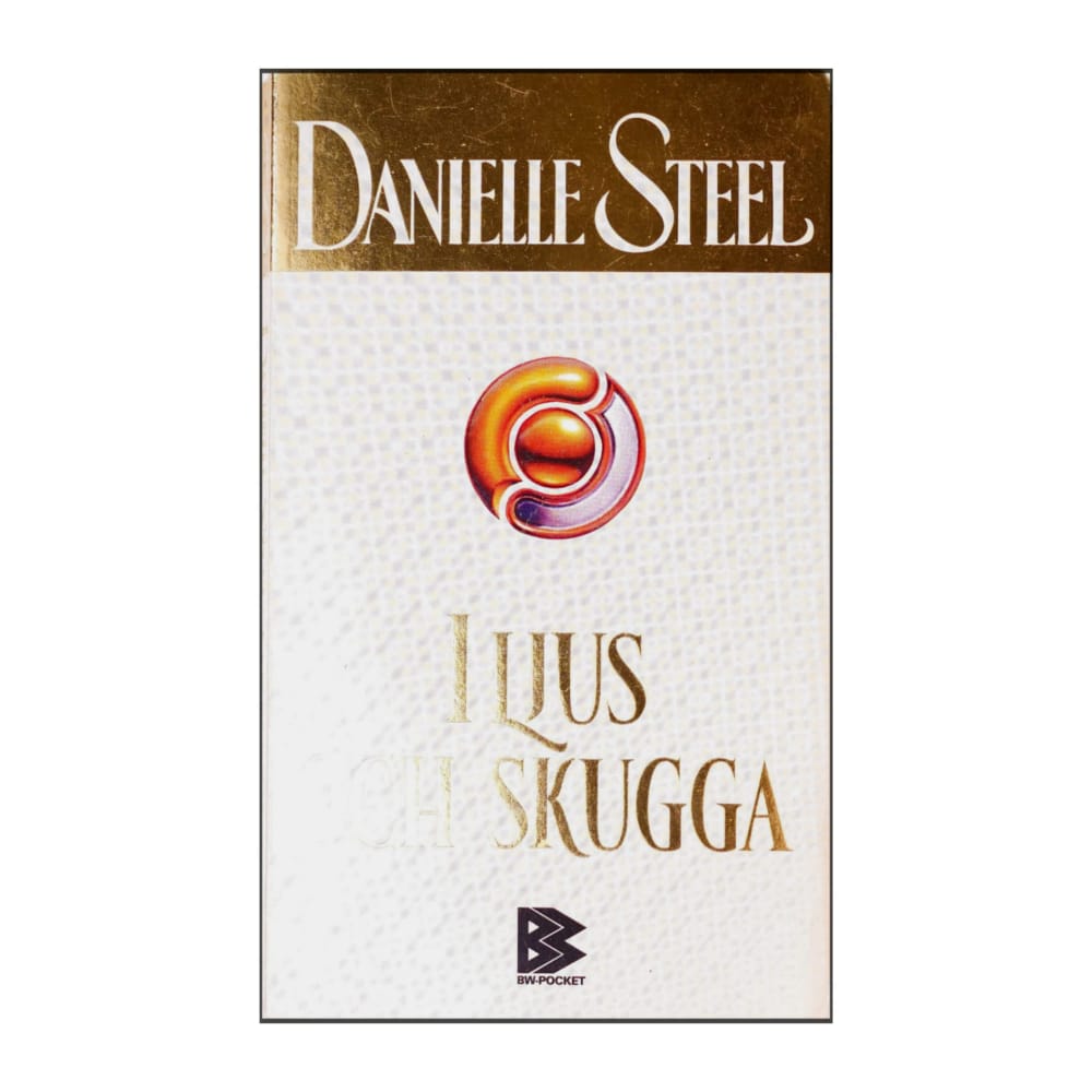 Danielle Steel: I Ljus Och Skugga
