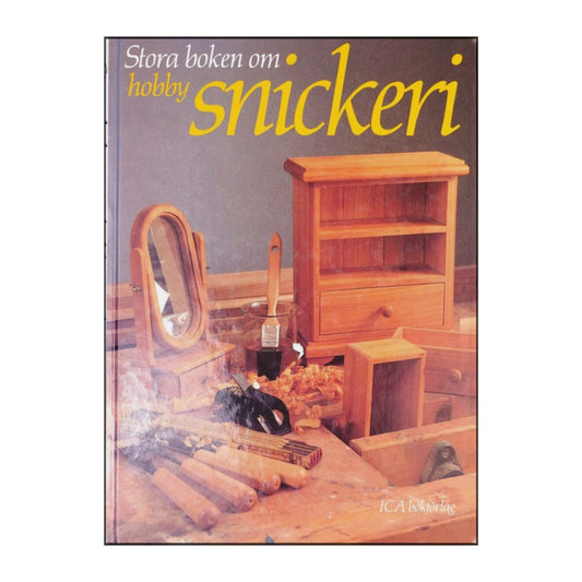 Hans Mårtensson: Stora Boken Om Hobbysnickeri
