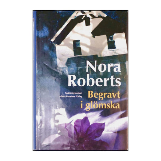 Nora Roberts: Begravt I Glömska