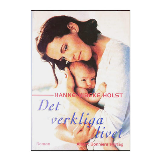 Hanne-Vibeke Holst: Det Verkliga Livet