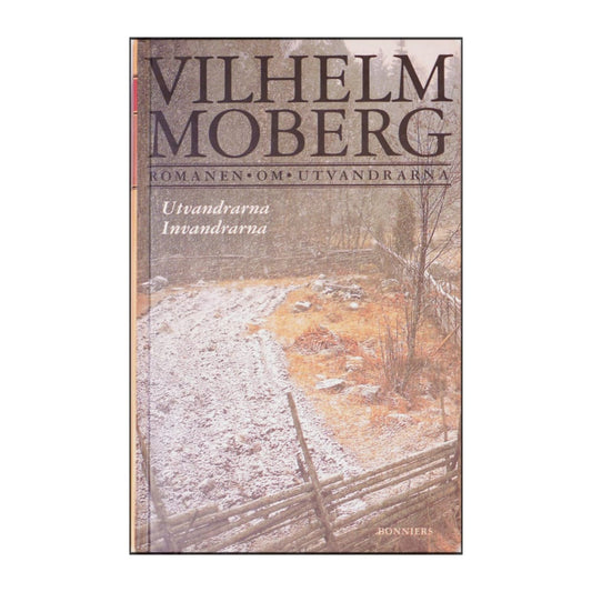 Vilhelm Moberg: Romanen Om Utvandrarna