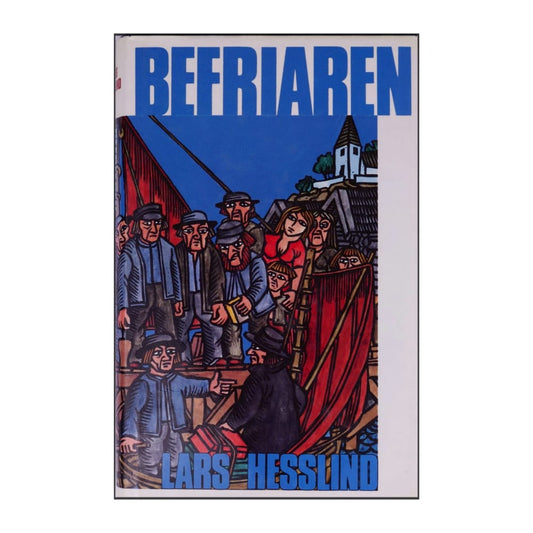 Lars Hesslind: Befriaren